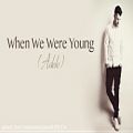 عکس When We Were Young (Adele) - Calum Scott (Cover Lyrics)