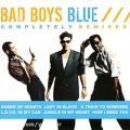 عکس Bad Boys Blue - Completely Remixed - I Wanna Hear Your Heartbeat
