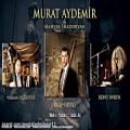 عکس Murat Aydemir feat. Mahyar Shadorvan - Mah-e Penhan / Saklı Ay [ Masal © 2017 Kalan Müzik ]