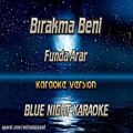 عکس Funda Arar - Birakma Beni (Karaoke)