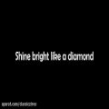 عکس ریحانا | (Rihanna - Diamonds (lyrics