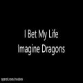 عکس Imagine Dragons - I Bet My Life (Lyrics)