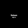 عکس ♫ Eminem - Déjà Vu ♫