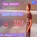 عکس Ilqar Qebeleli - Ozuve Yaxsi Bax 2018