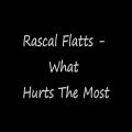 عکس Rascal Flatts - What hurts the most Lyrics