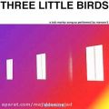 عکس آهنگ Maroon 5 به نام Three Little Birds