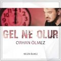 عکس آهنگ Orhan Olmez به نام Gel Ne Olur