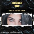 عکس آهنگ Madison Beer به نام Say It to My Face