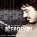 عکس آهنگ Orhan Olmez به نام Icerdeyim