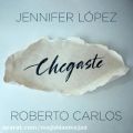 عکس آهنگ Jennifer Lopez و Roberto Carlos به نام Chegaste