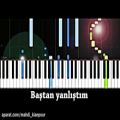 عکس پیانو آهنگ ترکی یانلیش از توچه کاندمیر (Piano Yanlış-Tuğçe Kandemir) آموزش پیانو