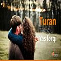 عکس آهنگ احساسی عاشقانه Turan Türkoğlu - Yaş Ferqi
