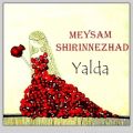 عکس Meysam Shirinnezhad - Yalda ( میثم شیرین نژاد - یلدا )