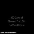 عکس Game of Thrones. Track 16- To Vaes Dothrak