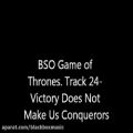 عکس Game of Thrones. Track 24- Victory Does Not Make Us Conquerors