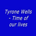 عکس Tyrone Wells - Time of our lives lyrics