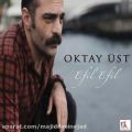 عکس آهنگ Oktay Ust به نام Efil Efil