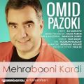 عکس Omid Pazoki - Mehrabooni Kardi ( امید پازوکی - مهربونی کردی )