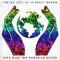عکس آهنگ Jennifer Lopez و Lin-Manuel Miranda به نام Love Make the World Go Round