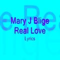 عکس Mary J Blige - Real Love Lyrics