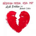 عکس آهنگ Ajda Pekkan Bahadir Tatlioz به نام Dusman Misin Asik Mi
