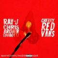 عکس آهنگ Ray J Chris Brown به نام Cherry Red Vans