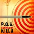 عکس آهنگ P.O.D به نام Soundboy Killa