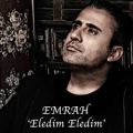 عکس آهنگ Emrah به نام Eledim Eledim