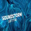 عکس Soundstorm - Let it Go اهنگ بیس دار قوی شاد