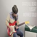 عکس Jerry Garcia Inspired Guitar Solo - Grateful Dead Loser