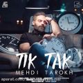 عکس Mehdi Tarokh - Tik Tak ( مهدی تارخ - تیک تاک )