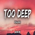 عکس آهنگ Too Deep از Kehlani