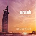 عکس Arash feat. Helena - One Night in Dubai (Official Audio)
