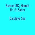 عکس B3hrad BK, Hamid H1 ft. Sahra Darajeye Sex