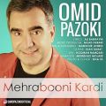 عکس Omid Pazoki - Mehrabooni Kardi ( امید پازوکی - مهربونی کردی )