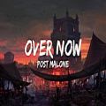 عکس Post Malone - Over Now Lyrics Video (official audio)