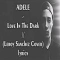 عکس ADELE - Love In The Dark // (Leroy Sanchez Cover) lyrics