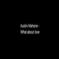 عکس Austin Mahone - What about love