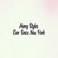 عکس Harry Styles - Ever Since New York (Lyrics)