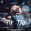 عکس Mehdi Tarokh - Tik Tak ( مهدی تارخ - تیک تاک )
