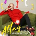 عکس آهنگ Altay به نام Keske Aramasaydin