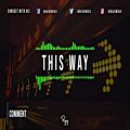 عکس This Way - Freestyle Trap Beat New Rap Hip Hop Instrumental 2018