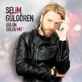 عکس آهنگ Selim Gulgoren به نام Gulun Soldu mu