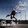 عکس Tutu au Mic - Under Pressure | Bboy Music