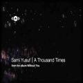 عکس Sami Yusuf - A Thousand Times | Official Music Video