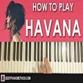 عکس HOW TO PLAY - Camila Cabello - Havana ft. Young Thug (Piano Tutorial Lesson)
