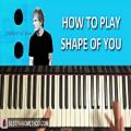 عکس HOW TO PLAY - Ed Sheeran - Shape Of You (Piano Tutorial Lesson)