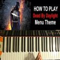 عکس HOW TO PLAY - Dead By Daylight OST - Menu Theme (Piano Tutorial)
