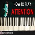 عکس HOW TO PLAY - Charlie Puth - Attention (Piano Tutorial Lesson)