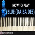 عکس HOW TO PLAY - Eiffel 65 - Blue (Da Ba Dee) (Piano Tutorial Lesson)